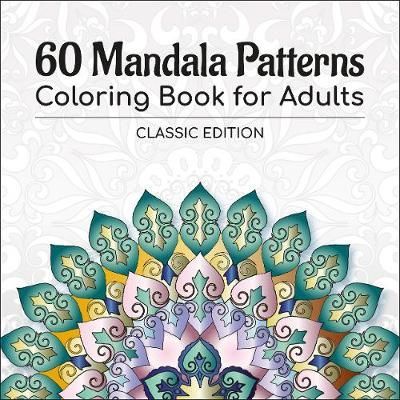 60 Mandala Patterns Coloring Book for Adults: Classic Edition