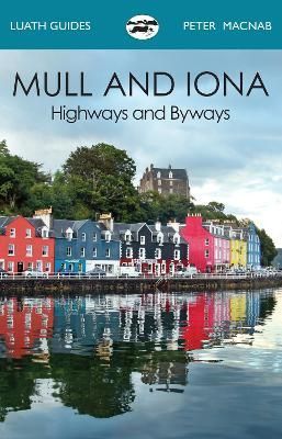 Mull & Iona By P. A. Macnab 9781913025175 (Paperback)