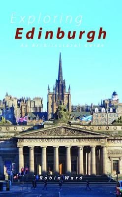 Exploring Edinburgh By Robin Ward 9781913025571 (Paperback)