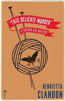 This Delicate Murder: A Golden Age Mystery By Clandon, Henrietta