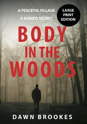 Body in the Woods Large Print Edition By Brookes 9781913065294