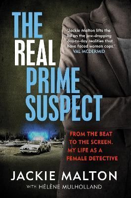 The Real Prime Suspect By Jackie Malton, Hélène Mulholland