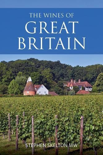 The Wines of Great Britain By Stephen Skelton 9781913141783
