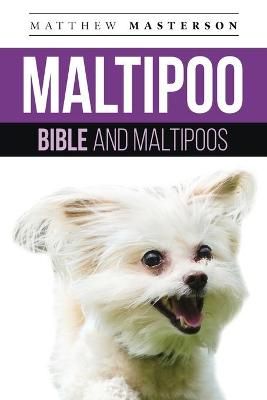Maltipoo Bible And Maltipoos By Masterson 9781913154240 (Paperback)
