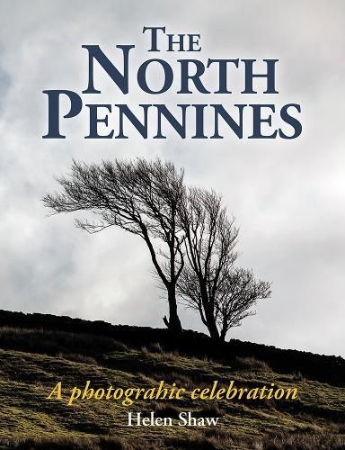 The North Pennines By Helen Shaw 9781913159696 (Hardback)