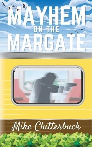 Mayhem on the Margate By Clutterbuck 9781913166809 (Paperback)