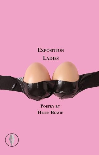 Exposition Ladies By Helen Bowie (author), Isabelle Kenyon (editor)