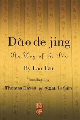 Dào dé J?ng: The Way of the Dao By Hayes, Thomas 9781913264901