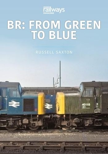 BR: From Green to Blue By Russell Saxton 9781913295912 (Paperback)