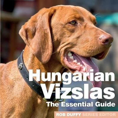 Hungarian Vizslas By Duffy, Rob 9781913296148 (Paperback)