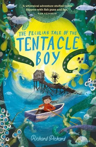The Peculiar Tale of the Tentacle Boy By Richard Pickard 9781913322397