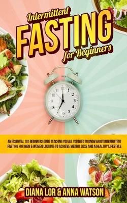 Intermittent Fasting For Beginners By Diana Lor 9781913327194