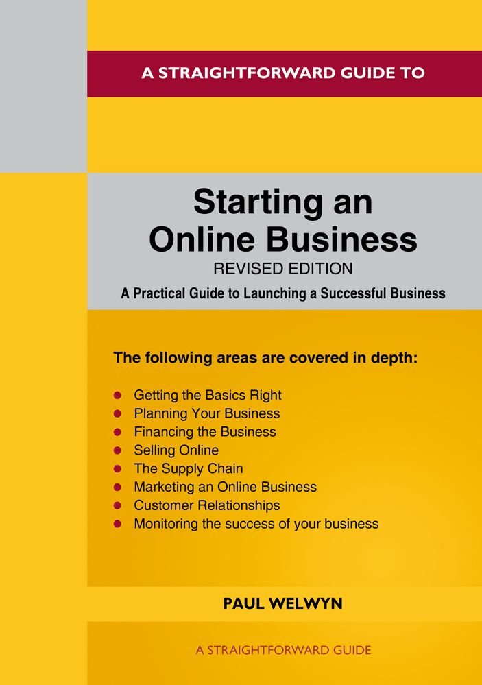 A Straightforward Guide to Starting an Online Business By Paul Welwyn