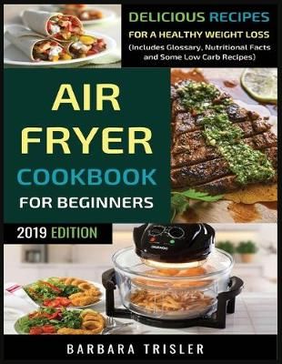 Air Fryer Cookbook For Beginners By Trisler 9781913361709 (Paperback)