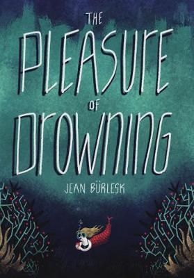 The Pleasure of Drowning By Bu?rlesk, Jean 9781913387204 (Paperback)