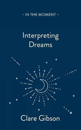 Interpreting Dreams By Clare Gibson 9781913393939 (Paperback)