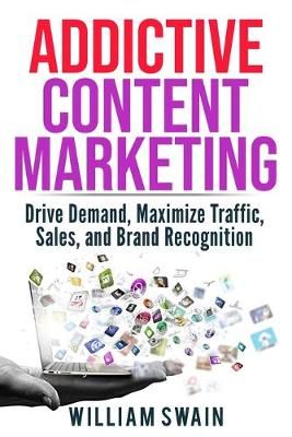 Addictive Content Marketing By Swain 9781913397197 (Paperback)