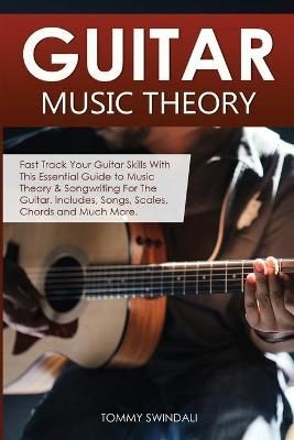 Guitar Music Theory By Swindali 9781913397906 (Paperback)