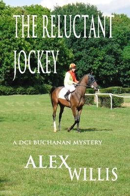 The Reluctant Jockey By Willis, Alex 9781913471170 (Hardback)