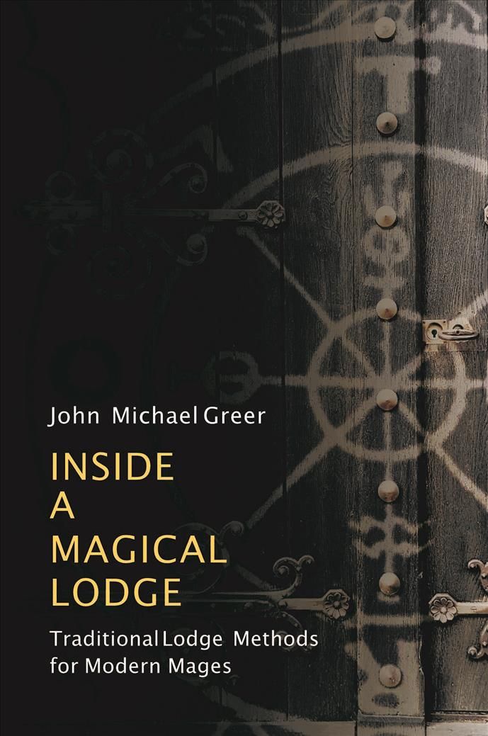 Inside a Magical Lodge By John Michael Greer 9781913504755 (Paperback)