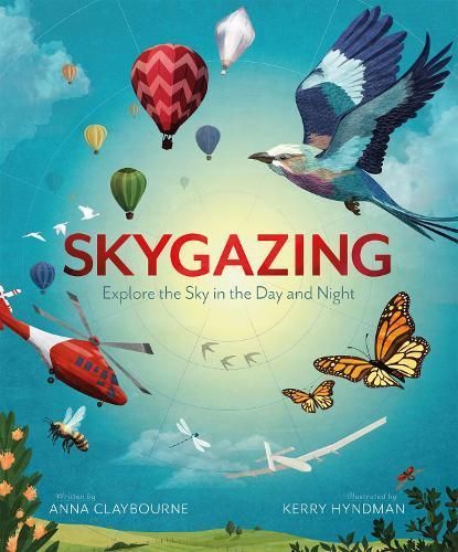 Skygazing By Anna Claybourne (author), Kerry Hyndman (illustrator)