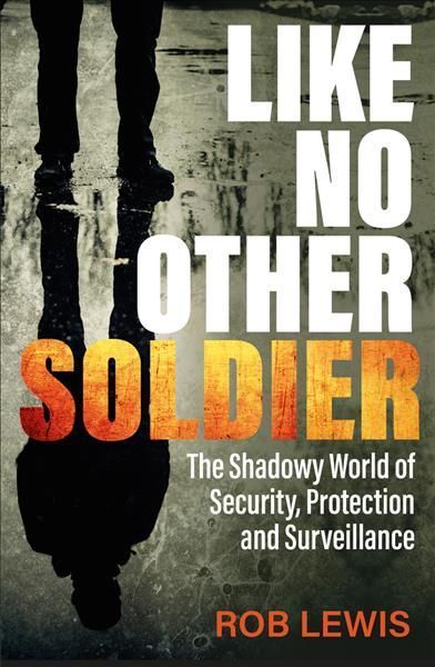 Like No Other Soldier By Rob Lewis 9781913543556 (Paperback)