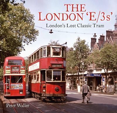 The London 'E/3s' By Peter Waller 9781913555139 (Paperback)