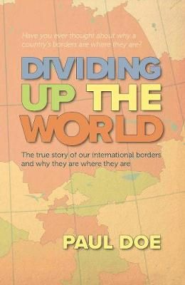 Dividing Up the World By Paul Doe 9781913567040 (Paperback)