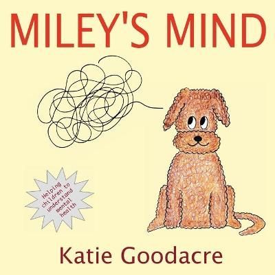 Miley's Mind By Katie Goodacre 9781913579081 (Paperback)