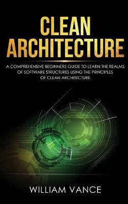 Clean Architecture By William Vance 9781913597634 (Hardback)