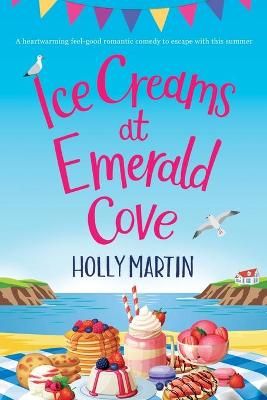 Ice Creams at Emerald Cove By Holly Martin 9781913616212 (Paperback)