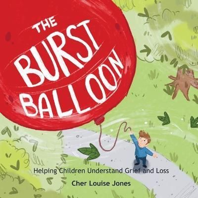 The Burst Balloon By Cher Louise Jones 9781913619169 (Paperback)