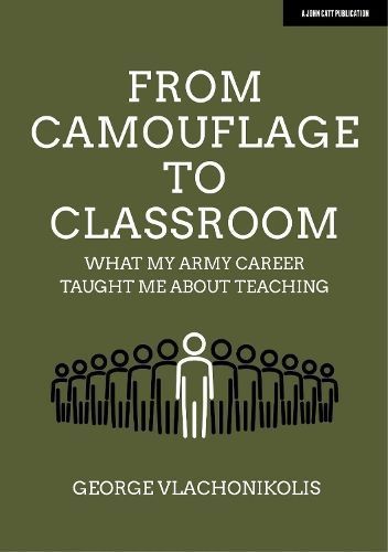 From Camouflage to Classroom: What My Army Career Taught Me About Teaching