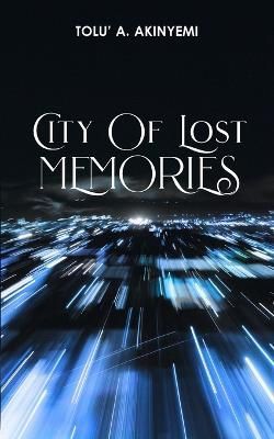 City of Lost Memories By Akinyemi 9781913636326 (Paperback)