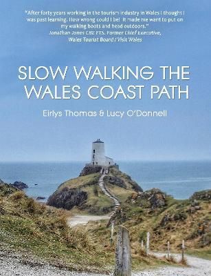 Slow Walking the Wales Coast Path By Eirlys Thomas, Lucy O'Donnell