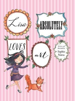 Lisa Absolutely Loves Art By Sophie Norsa 9781913639280 (Paperback)