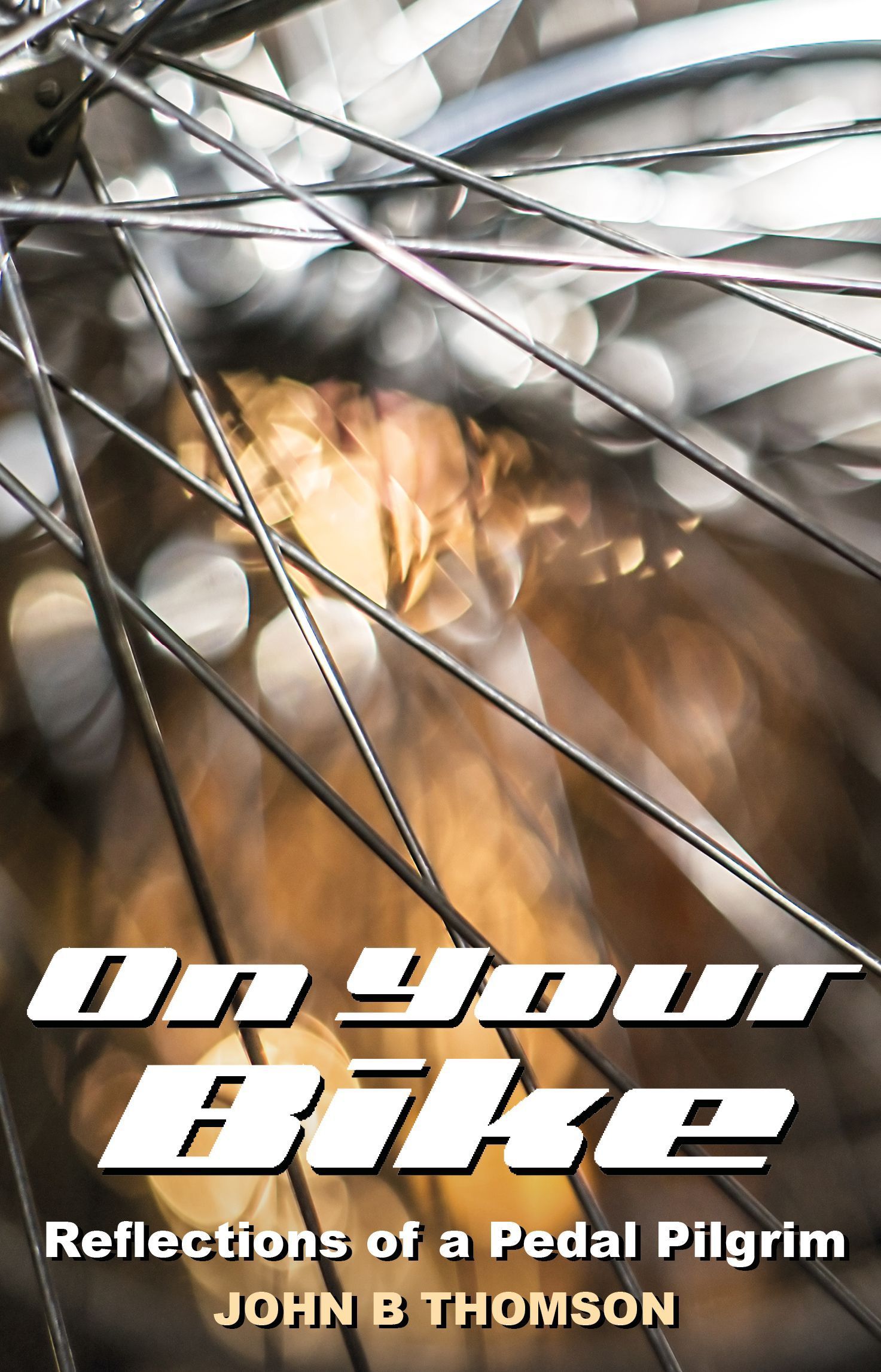 On Your Bike By John B. Thomson 9781913657901 (Paperback)