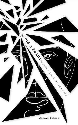 So Old A Pain: Depression in Fragments By Peters 9781913662455