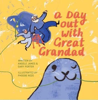 A Day Out with Great Granddad By James, Angele 9781913667092 (Book)