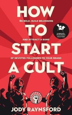 How To Start A Cult By Raynsford 9781913717698 (Paperback)