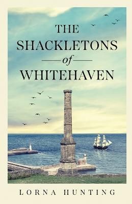 Shackletons of Whitehaven By Hunting 9781913719630 (Paperback)