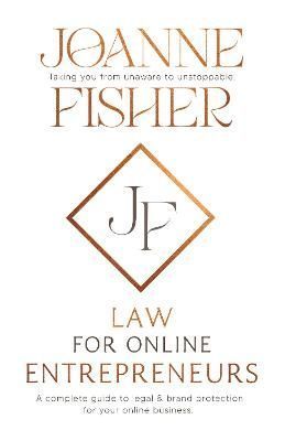 LAW FOR ONLINE ENTREPRENEURS By Joanne Fisher 9781913728663 (Hardback)