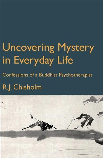 Uncovering Mystery in Everyday Life By Bob Chisholm 9781913743482
