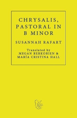 Chrysalis, Pastoral in B Minor By Susana Rafart 9781913744410