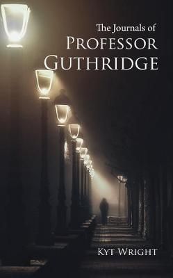 Journals of Professor Guthridge By Wright 9781913762230 (Paperback)
