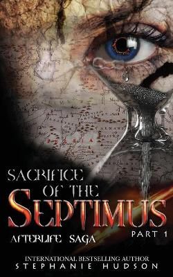 Sacrifice of the Septimus - Part One By Hudson 9781913769253