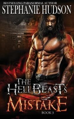 The HellBeast's Mistake By Hudson, Stephanie 9781913769765 (Paperback)