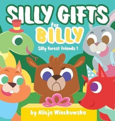 Silly gifts for Billy By Wieckowska 9781913803025 (Hardback)