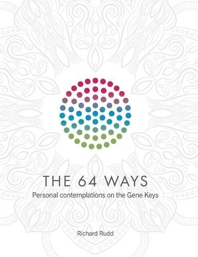 The 64 Ways By Richard Rudd 9781913820077 (Hardback)