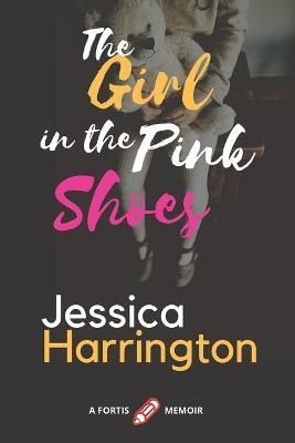 The Girl in the Pink Shoes By Harrington, Jessica 9781913822149